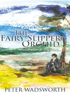 The Fairy Slipper Orchid by Peter Wadsworth eBook